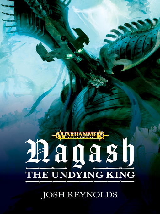 Title details for Nagash: The Undying King by Josh Reynolds - Wait list